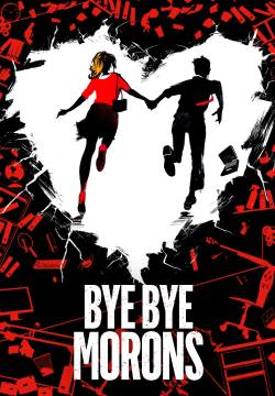 Bye Bye Morons – Addio a tutti